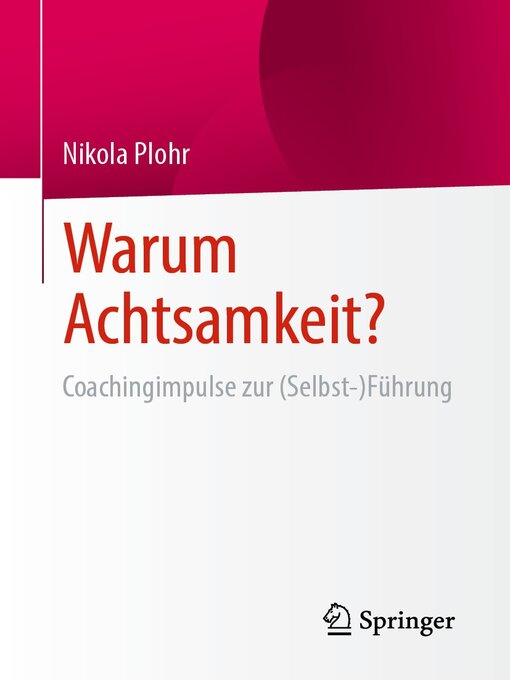 Title details for Warum Achtsamkeit? by Nikola Plohr - Available